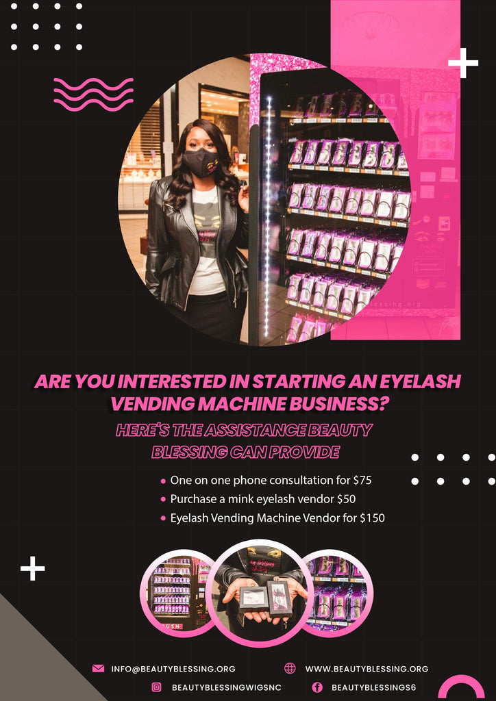 Brand Up Boss!  Own An Eyelash Vending Machine - Beauty Blessing Wigs & Hair Extensions Boutique